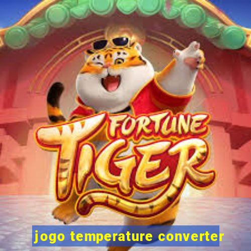 jogo temperature converter